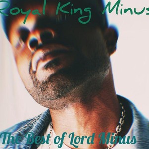 The Best Of Lord Minus (Explicit)
