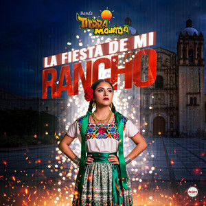 La Fiesta De Mi Rancho