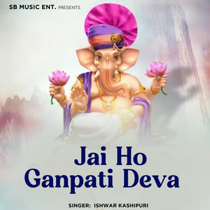 Jai Ho Ganpati Deva