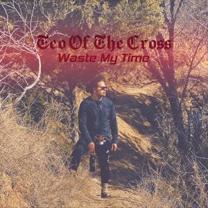 Waste My Time (Explicit)