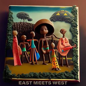 EAST MEETS WEST (Explicit)