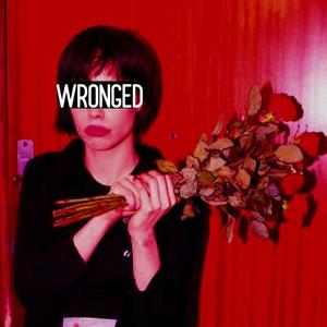 Wronged (Explicit)