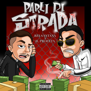 Parli Di Strada (Explicit)