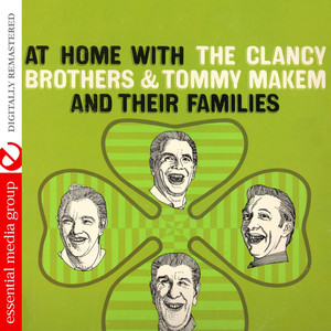 At Home With The Clancy Brothers, Tommy Makem And Their Families (Digitally Remastered)