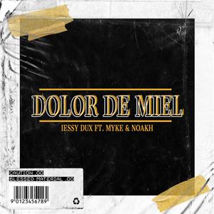 Dolor de Miel (feat. Myke & Noakh)