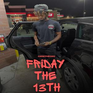 FRIDAY THE 13TH (Explicit)