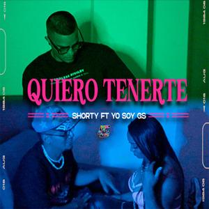 QUIERO TENERTE (feat. Yo Soy Gs & CHRIS LEANDRO)