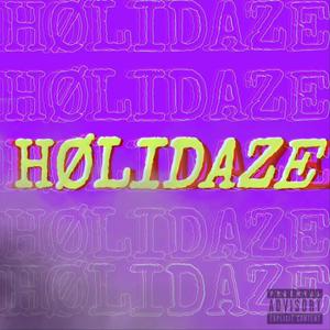 HØLIDAZE (JLK REMIX|Explicit)