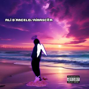Ali d'Angelo\Rinascita (feat. Enriciox) (Explicit)