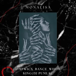 Monalisa (feat. Bance & white king) [MP3 DOWNLOAD]