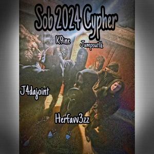 SOB 2024 Cypher (feat. Herfavv3zz, Jumpout1k & K9ine) [Explicit]