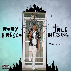 Rory Fresco - True Blessing