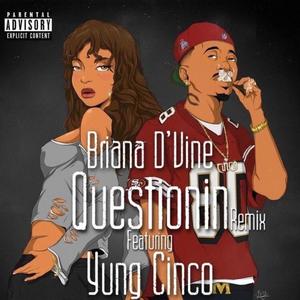 Questionin' (feat. Yung Cinco)