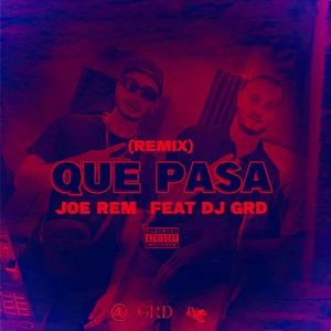 Que Pasa (remix|feat. DJ GRD|Explicit)