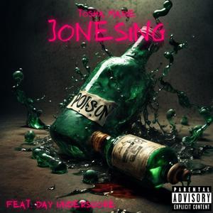 Jonesing (feat. Day Underscore) (Explicit)