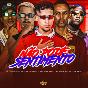 NÃO PODE SENTIMENTO (Explicit)