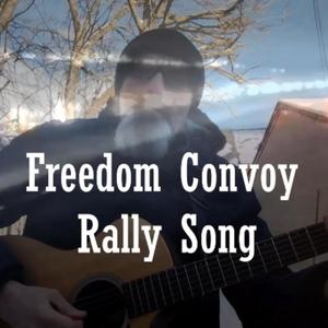 Freedom Convoy Rally Song