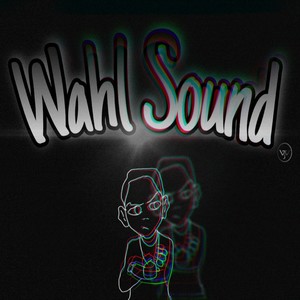 Wahl Sound (Explicit)