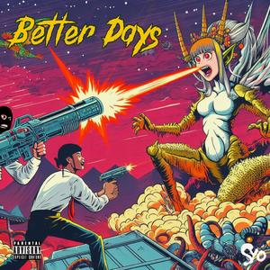 Better Days (feat. Sevn) [Explicit]