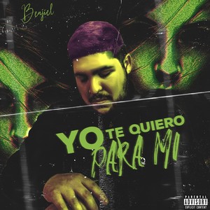 Yo te quiero para mi (Explicit)