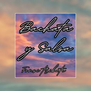 Bachata y Salsa Tributo