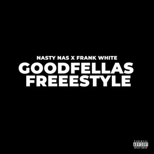Goodfellas Freestyle (Explicit)