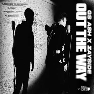 Out The Way (Explicit)