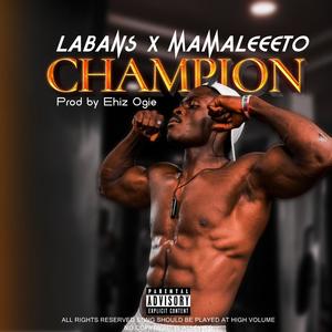 Champion (feat. Mamaleeeto)