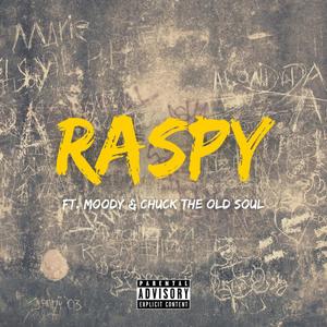 Raspy (feat. Moody, Honor Flow Productions & Boonie Mayfield) [Explicit]