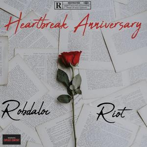 Heartbreak Anniversary (feat. RiotDeezy) [Explicit]