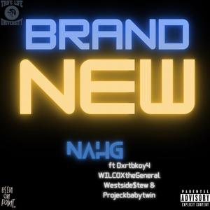 Brand New (feat. Wilcoxthegeneral, Westside $tew & ProjeckBabyTwin) [Explicit]