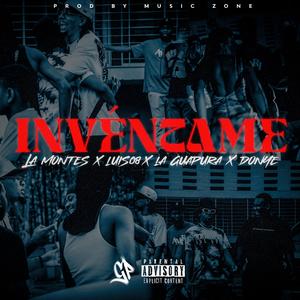 INVÉNTAME (feat. La Montes, La Guapura17 & Donye) [Explicit]