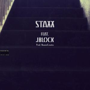 Staxx (feat. Jblock) (Explicit)