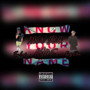 Know Your Name (feat. King deez)