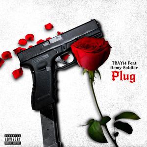 Plug (feat. Demy Soldier & TK Twins) [Explicit]