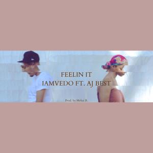 Feelin It (Set You Free) (feat. AJ Best)