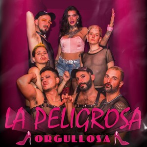 La Peligrosa (Orgullosa) [feat. Ayelen Beker] [Explicit]