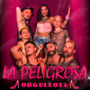 La Peligrosa (Orgullosa) (Explicit)