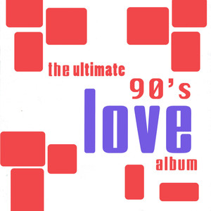 The Ultimate 90's Love Album