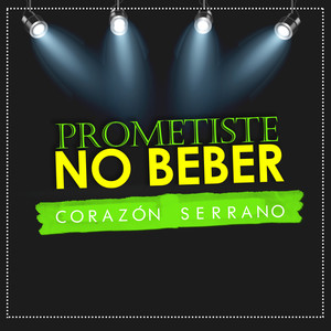 Prometiste No Beber