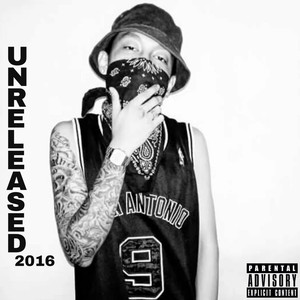 Unreleased (2016) [Explicit]