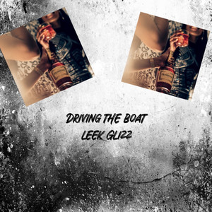 Driving The Boat (Explicit)