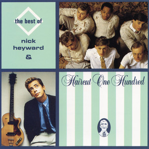 The Best Of Nick Heyward & Haircut 100