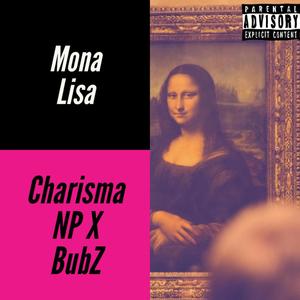 Mona Lisa(feat. BubZ) (Explicit)