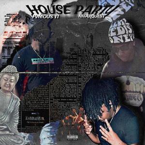 House party (feat. nnarquest) [Explicit]