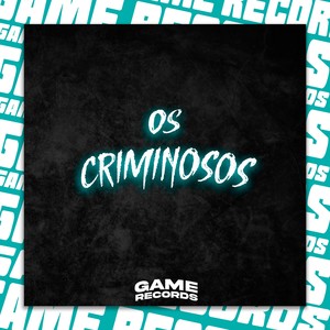 Os Criminosos (Explicit)