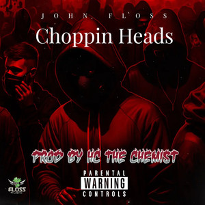 Choppin Heads (Explicit)