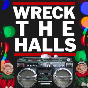 Wreck the Halls (Explicit)