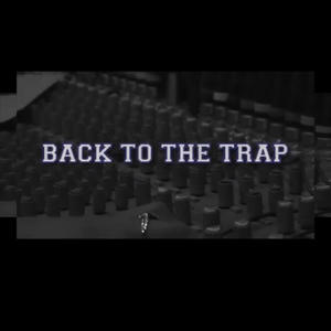 King Malo - Back To The Trap (feat. K Dot TheHoodFavorite & DeeiiissMann) (Explicit)