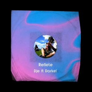 Reflete (feat. Darkel)